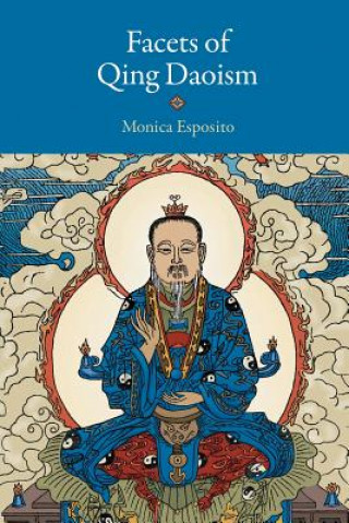 Kniha Facets of Qing Daoism MONICA ESPOSITO