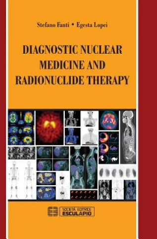 Könyv Diagnostic Nuclear Medicine and Radionuclide Therapy Stefano Fanti