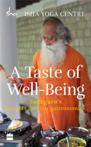 Książka Taste of Well-Being: Sadhguru's Insights for Your Gastronomics ISHA FOUNDATION