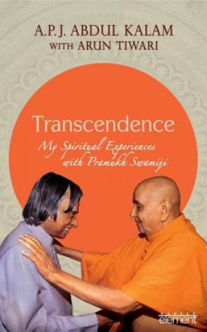 Könyv Transcendence: My Spiritual Experiences with Pramukh Swamiji A. P. J. Abdul Kalam
