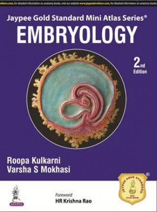 Kniha Jaypee Gold Standard Mini Atlas Series: Embryology Roopa Kulkarni