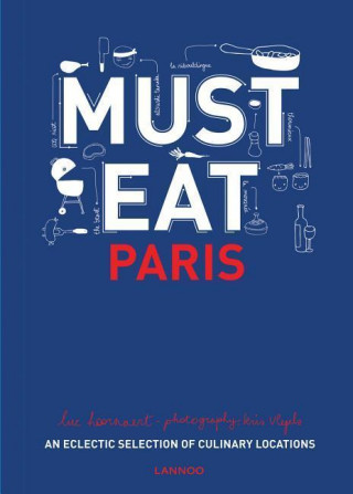 Книга Must Eat Paris Luc Hoornaert