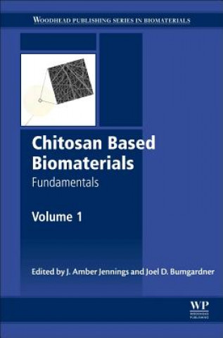 Könyv Chitosan Based Biomaterials Volume 1 Jessica Jennings