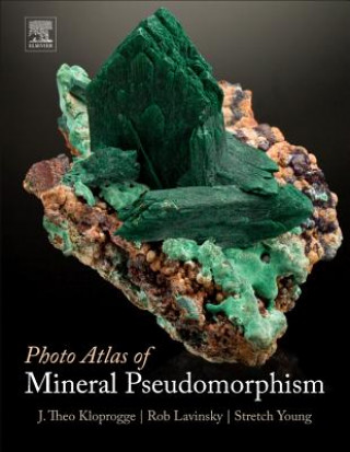 Kniha Photo Atlas of Mineral Pseudomorphism J. Theo Kloprogge