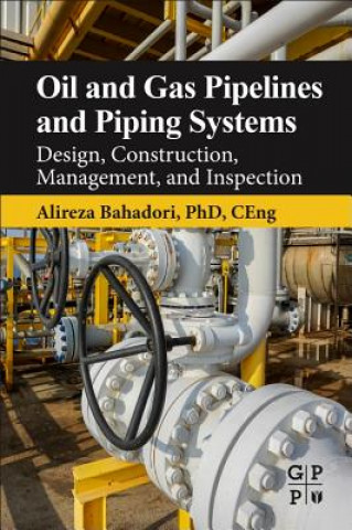 Kniha Oil and Gas Pipelines and Piping Systems Alireza Bahadori