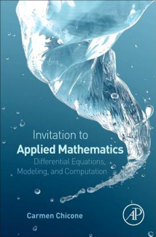 Könyv Invitation to Applied Mathematics Carmen Chicone