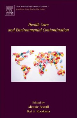 Kniha Health Care and Environmental Contamination Alistair Boxall