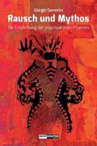 Knjiga Rausch und Mythos Giorgio Samorini