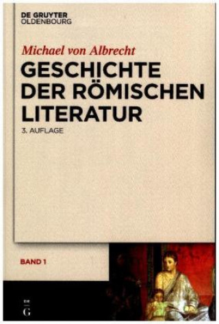 Carte Geschichte der roemischen Literatur Michael von Albrecht