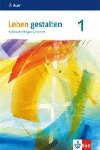 Kniha Leben gestalten 1. Ausgabe Baden-Württemberg und Niedersachsen 