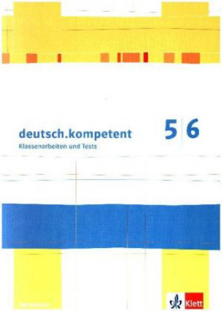 Книга Deutsch kompetent 5/6. Klassenarbeiten und Tests Heike Henninger