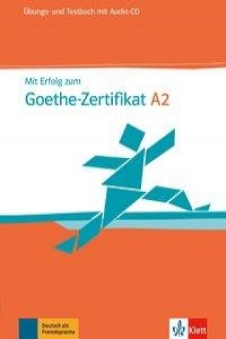 Kniha Mit Erfolg zum Goethe-Zertifikat A2: Übungs- und Testbuch, m. Audio-CD 