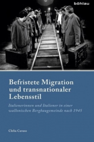 Książka Befristete Migration und transnationaler Lebensstil Clelia Caruso