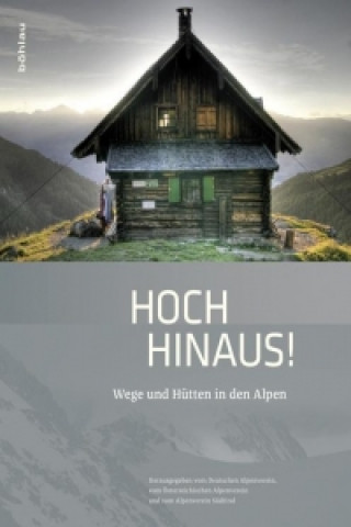 Книга Hoch hinaus!, 2 Bde. Deutscher Alpenverein e.V. DAV