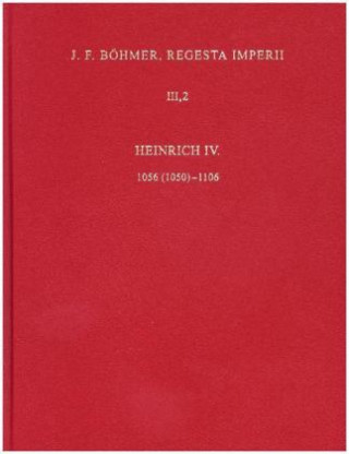Kniha Die Regesten des Kaiserreichs unter Heinrich IV. 1056 (1050)-1106 Tilman Struve