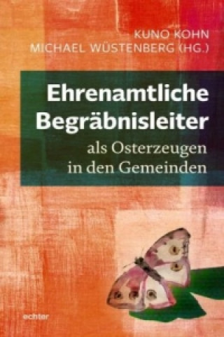 Carte Ehrenamtliche Begräbnisleiter als Osterzeugen in den Gemeinden Michael Wüstenberg