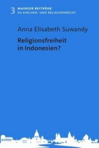 Carte Religionsfreiheit in Indonesien? Anna Elisabeth Suwandy