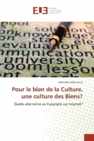 Carte Pour le bien de la Culture, une culture des Biens? Alexandra Alba-Torres