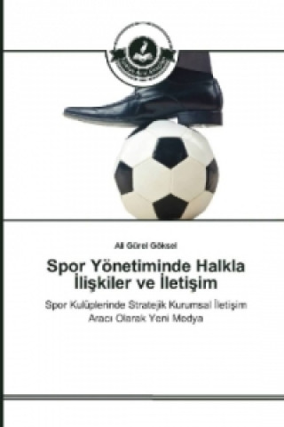 Kniha Spor Yönetiminde Halkla _liskiler ve _letisim Ali Gürel Göksel