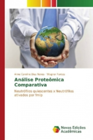 Книга Análise Proteômica Comparativa Anne Caroline Dias Neves