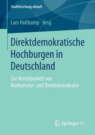 Kniha Direktdemokratische Hochburgen in Deutschland Lars Holtkamp