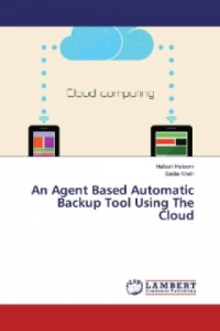 Carte An Agent Based Automatic Backup Tool Using The Cloud Hafsah Haleem