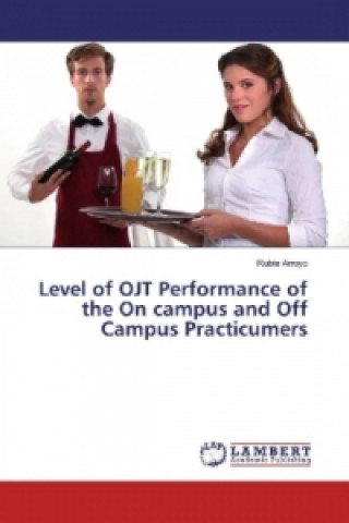 Carte Level of OJT Performance of the On campus and Off Campus Practicumers Rubie Arroyo