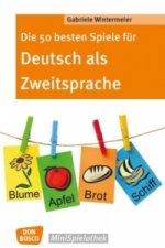 Knjiga Die 50 besten Spiele für Deutsch als Zweitsprache Gabriele Wintermeier