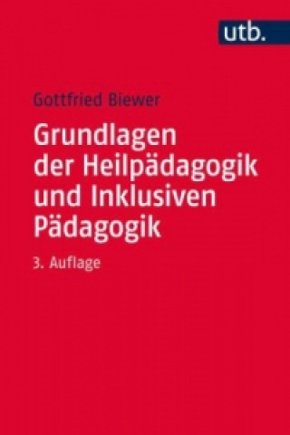 Carte Grundlagen der Heilpädagogik und Inklusiven Pädagogik Gottfried Biewer