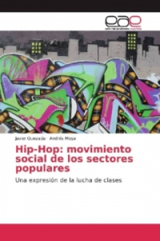 Книга Hip-Hop: movimiento social de los sectores populares Javier Quezada