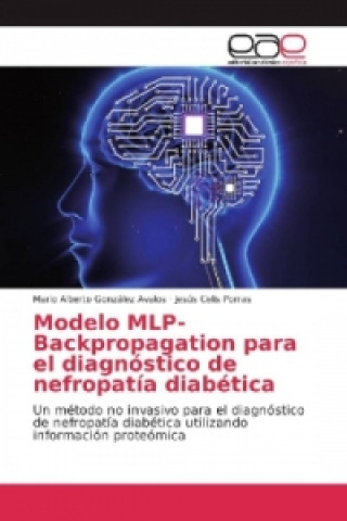 Knjiga Modelo MLP-Backpropagation para el diagnóstico de nefropatía diabética Mario Alberto González Avalos