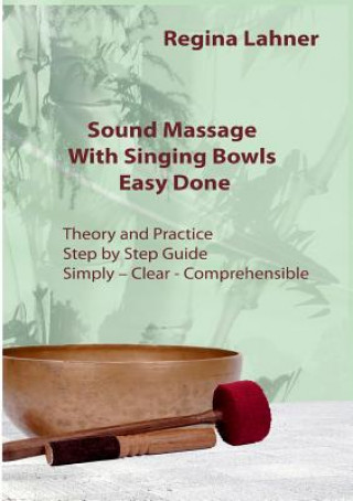 Książka Sound Massage With Singing Bowls Regina Lahner