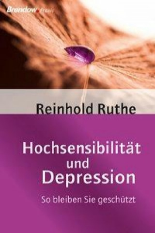 Kniha Hochsensibilität und Depression Reinhold Ruthe