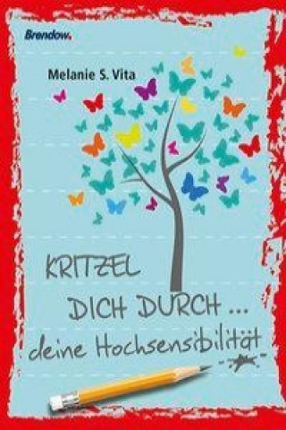 Книга Kritzel dich durch ... deine Hochsensibilität Melanie S. Vita