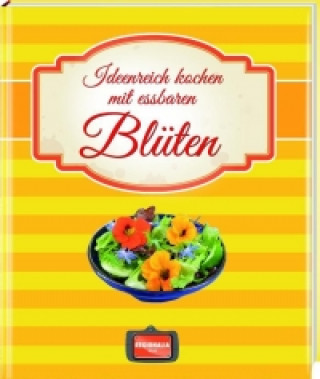 Książka Ideenreich kochen mit essbaren Blüten 