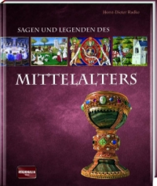 Книга Sagen und Legenden des Mittelalters Horst-Dieter Radke