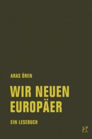 Kniha Wir neuen Europäer Aras Ören