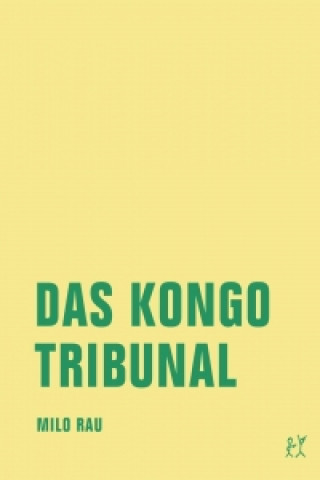 Könyv Das Kongo Tribunal Milo Rau