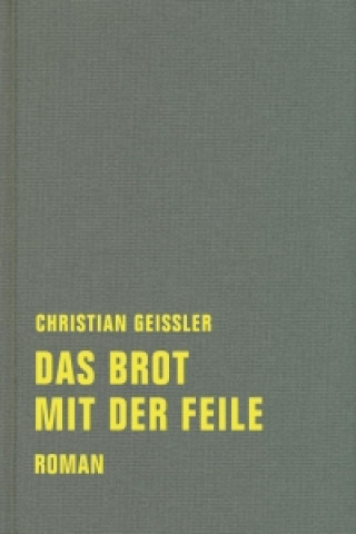 Book Das Brot mit der Feile Christian Geissler