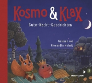 Audio Kosmo & Klax - Gute-Nacht-Geschichten, Audio-CD Alexandra Helmig
