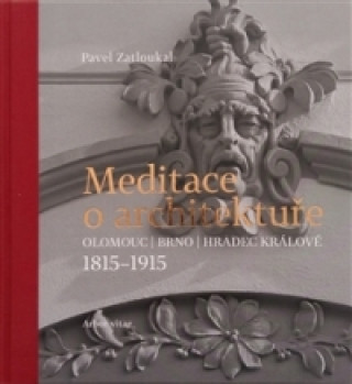Knjiga Meditace o architektuře Pavel Zatloukal