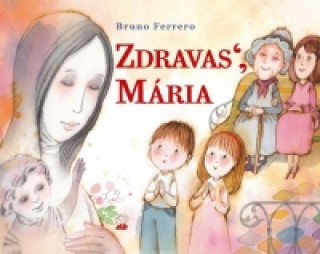 Buch Zdravas', Mária Bruno Ferrero