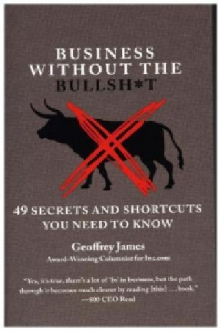 Книга Business Without the Bullsh*t Geoffrey James