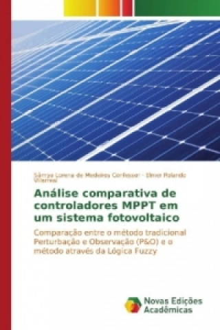 Könyv Análise comparativa de controladores MPPT em um sistema fotovoltaico Sâmya Lorena de Medeiros Confessor