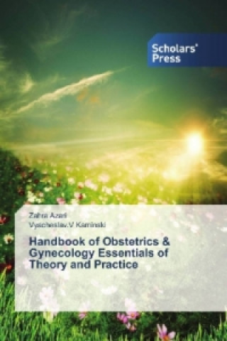 Carte Handbook of Obstetrics & Gynecology Essentials of Theory and Practice Zahra Azari