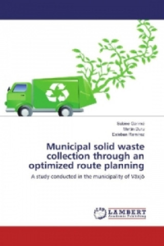 Könyv Municipal solid waste collection through an optimized route planning Sabine Garimé