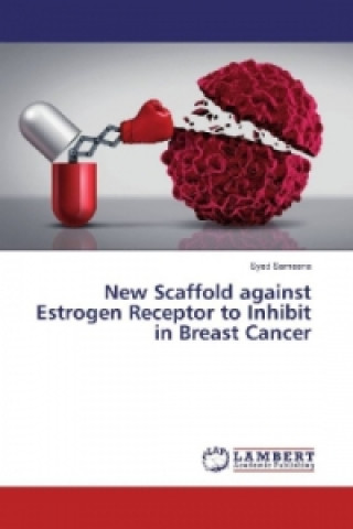 Carte New Scaffold against Estrogen Receptor to Inhibit in Breast Cancer Syed Sameena