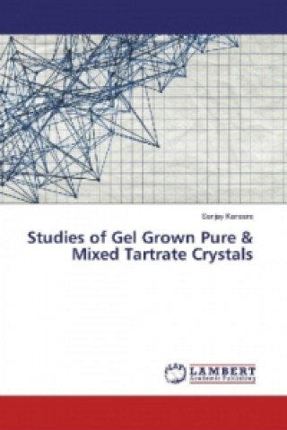Carte Studies of Gel Grown Pure & Mixed Tartrate Crystals Sanjay Kansara