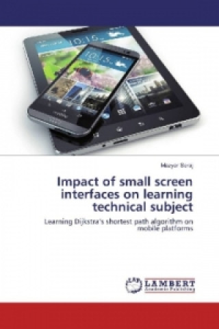 Kniha Impact of small screen interfaces on learning technical subject Mazyar Seraj