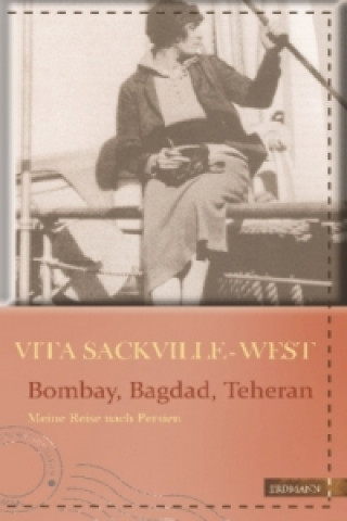 Książka Bombay, Bagdad, Teheran Vita Sackville-West